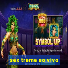 sex treme ao vivo